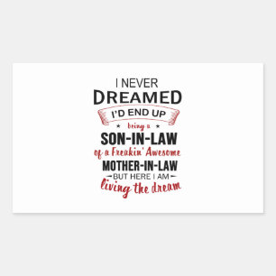 Adesivo Retangular Nunca Sonhei que acabaria sendo um genro