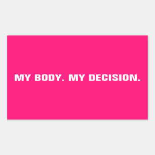 Adesivo Retangular O meu corpo, a minha decisão, direitos de aborto c