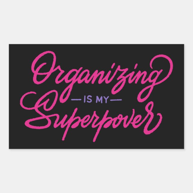 Adesivo Retangular Organizar É Minha Superpotência (Frente)