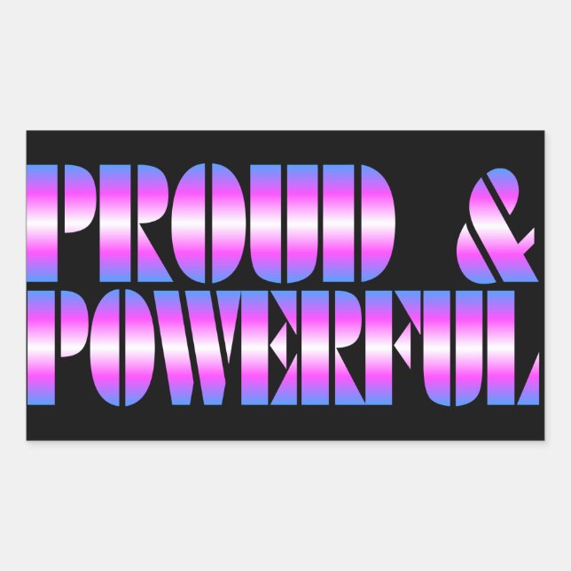 Adesivo Retangular Orgulho Trans "Orgulhoso e Poderoso" (Frente)