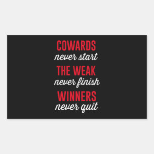 Adesivo Retangular Os covardes nunca começam, o fraco nunca terminam