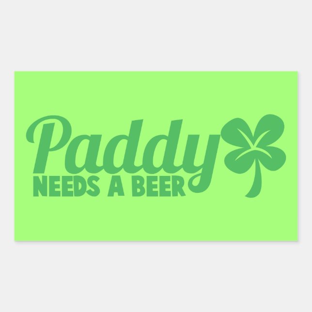 Adesivo Retangular PADDY precisa de uma cerveja! design de bebida Dia (Frente)