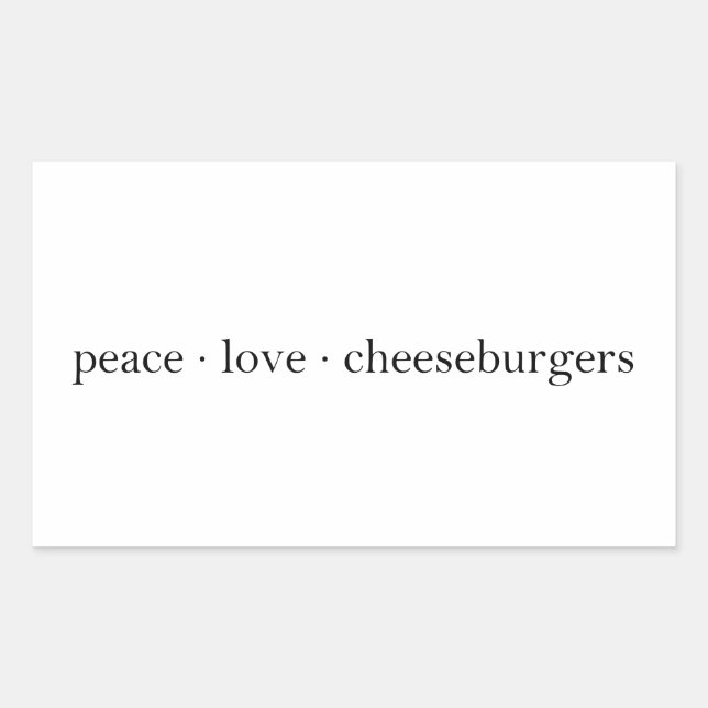 Adesivo Retangular Peace Love Cheeseburgers (Frente)