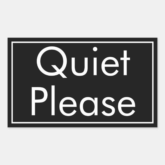 Adesivo Retangular Quiet Please Label in Rectangular Bold Format (Frente)