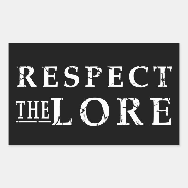 Adesivo Retangular Respeite o Lore (Frente)