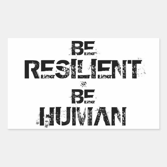 Adesivo Retangular Seja Resiliente Seja Humano – Lema Inspirador (Frente)