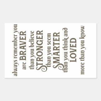 Adesivo Retangular sempre se lembre que você é mais corajoso do que v