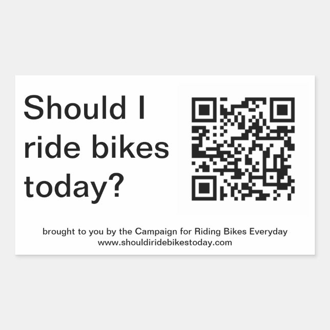 Adesivo Retangular "Sim, você deveria andar de bicicleta hoje." Adesi (Frente)