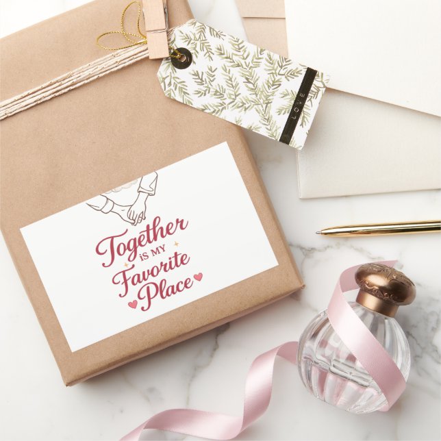 Adesivo Retangular Together Is My Favorite Place Romantic Love Sticke (Presentear)