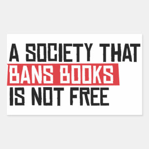 Adesivo Retangular Uma sociedade que proíbe livros não é livre