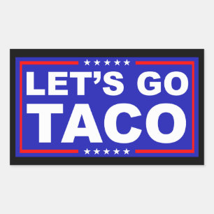 Adesivo Retangular Vamos Vai Taco Humor Político