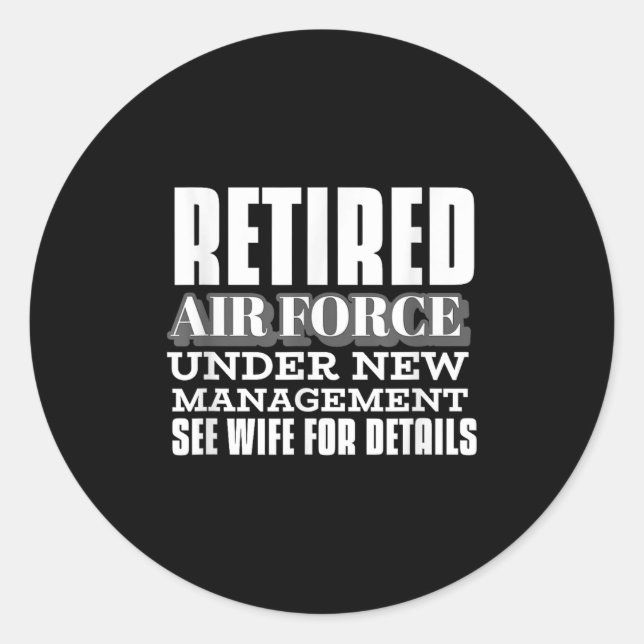 Adesivo Retired Air Force Under New Management Retirement  (Frente)