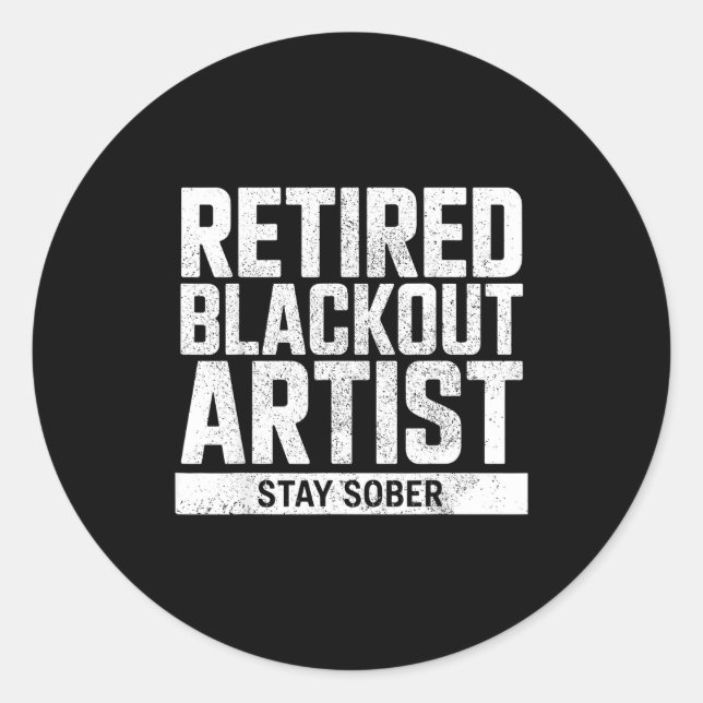 Adesivo Retired Blackout Artist Stay Sober Funny Quote  (Frente)