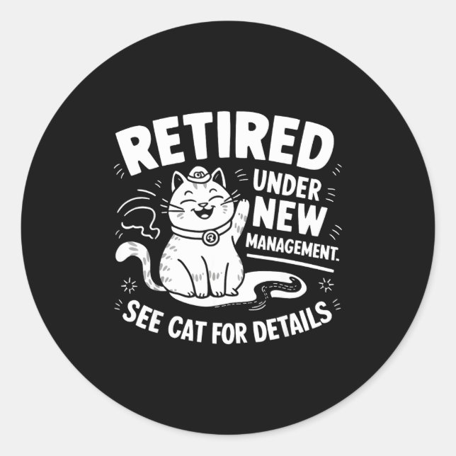 Adesivo Retired Under New Management - Funny Cat Retiremen (Frente)