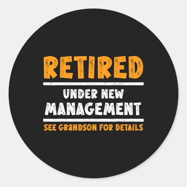 Adesivo Retired Under New Management See Grandson For Deta (Frente)
