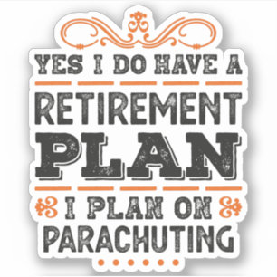 Adesivo Retirement Plan Parachuting Gift Funny