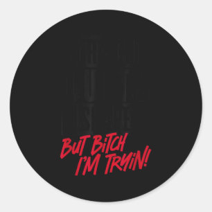 Adesivo Reto da Forma, Mas Estou Tentando Academia Fitness
