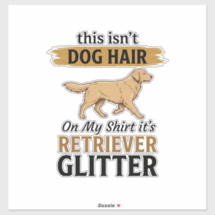 Adesivo Retriever Brilho Amante de Cão Engraçado Design Vi