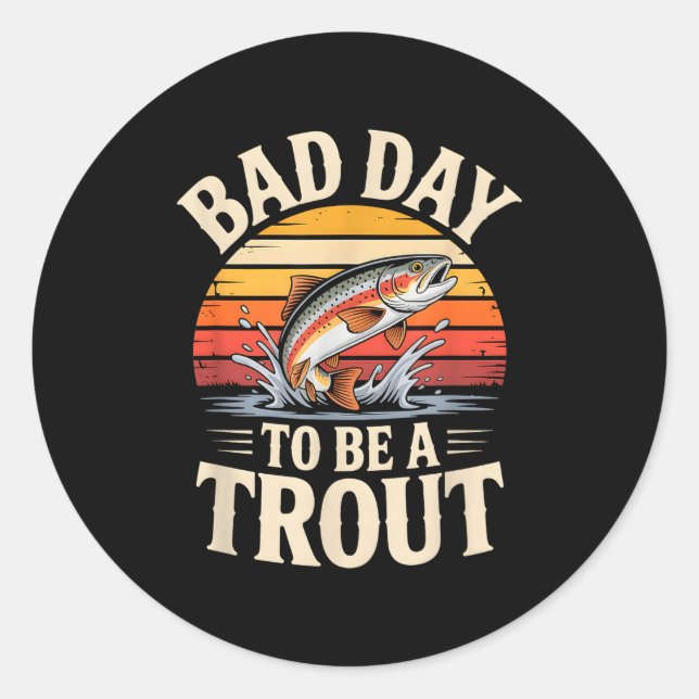 Adesivo Retro Bad Day To Be A Trout Fishermen Funny Fishin (Frente)