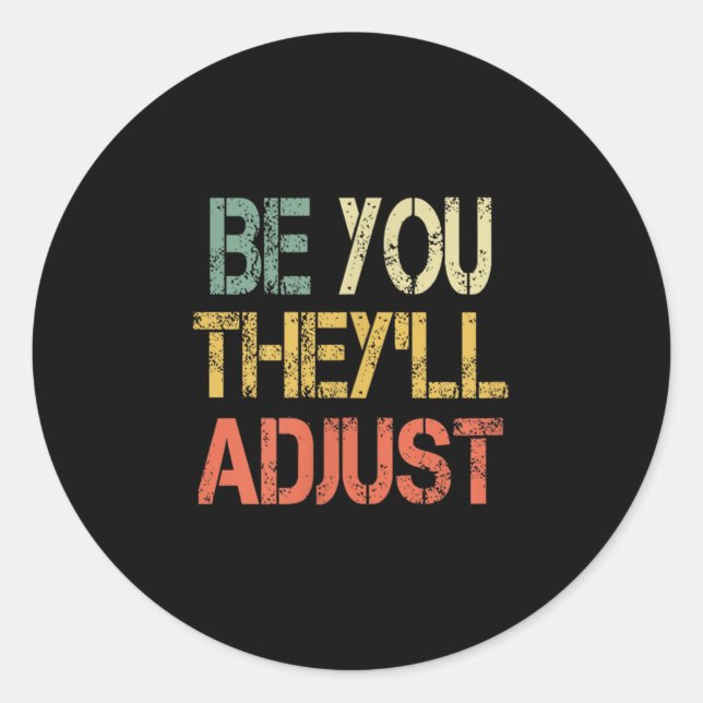 Adesivo Retro Be You They'll Adjust Motivational Mental He (Frente)