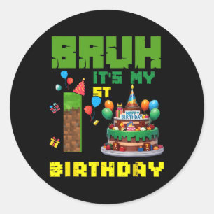 Adesivo Retro Bruh É Meu 1º Aniversário Bolo Pixel Gamer 1