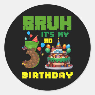 Adesivo Retro Bruh É Meu 3º Aniversário Bolo Pixel Gamer 3