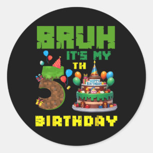 Adesivo Retro Bruh É Meu 5º Aniversário Bolo Pixel Gamer 5