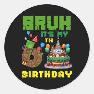 Adesivo Retro Bruh É Meu 6º Aniversário Bolo Pixel Gamer 6