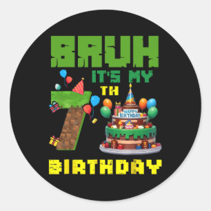 Adesivo Retro Bruh É Meu 7º Aniversário Bolo Pixel Gamer 7