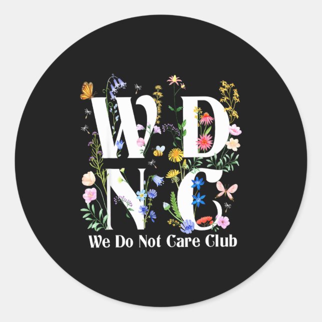 Adesivo Retro Floral Wdnc We Do Not Care Club Men Women  (Frente)
