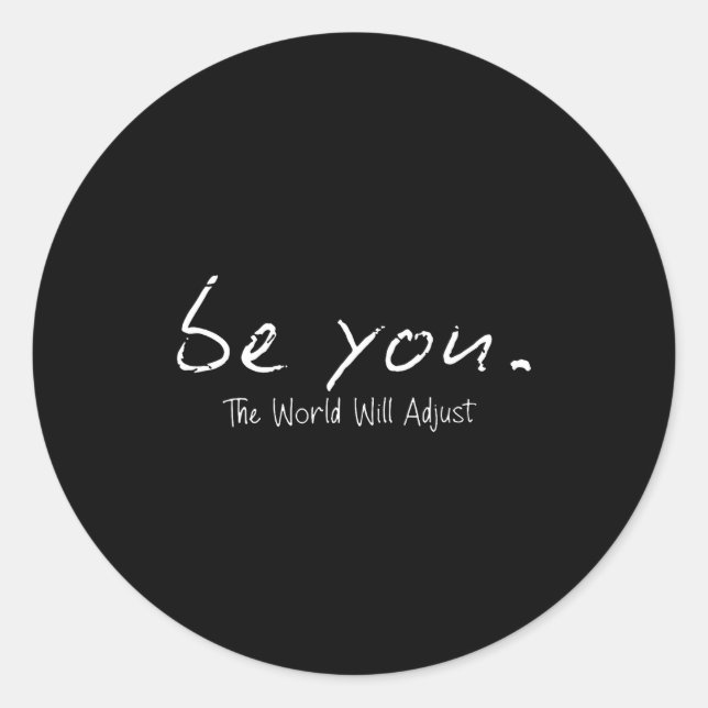 Adesivo Retro Funny Be You The World Will Adjust  (Frente)