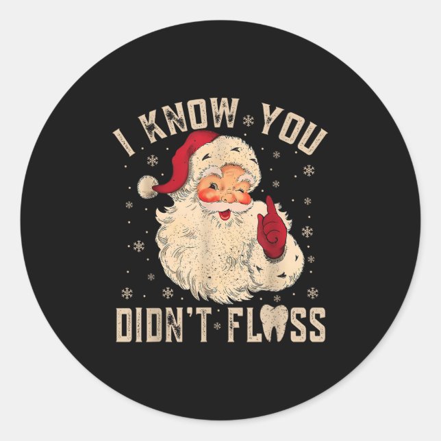 Adesivo Retro Funny Santa Dental Hygienist I Know You Didn (Frente)