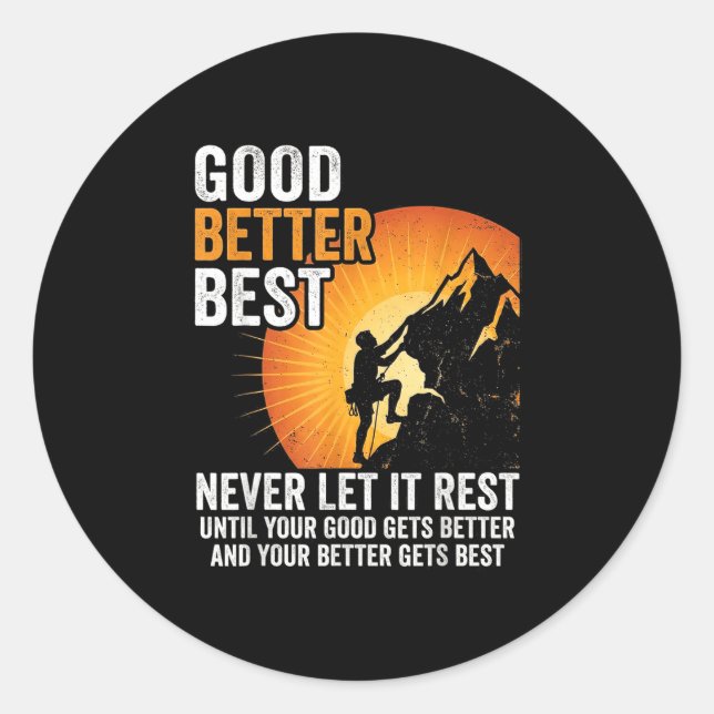 Adesivo Retro Good Better Never Let It Rest Till Your Good (Frente)