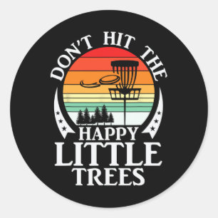 Adesivo Retro Não Acerte as Árvores Felizes Disc Golf