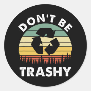 Adesivo Retro Não Seja Traseiro Reciclar Salve o Ambiente