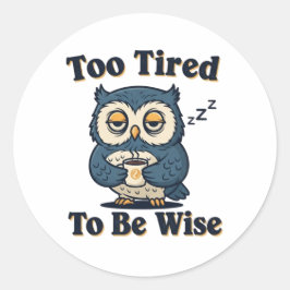 Adesivo Retro Owl Too Tired Vinyl Sticker