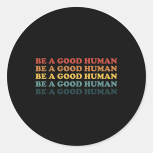 Adesivo Retro Seja Uma Boa gentileza Humana Dizendo Mes Po