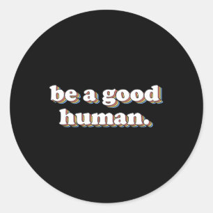 Adesivo Retro Ser Uma Boa Vontade De Positividade Humana P