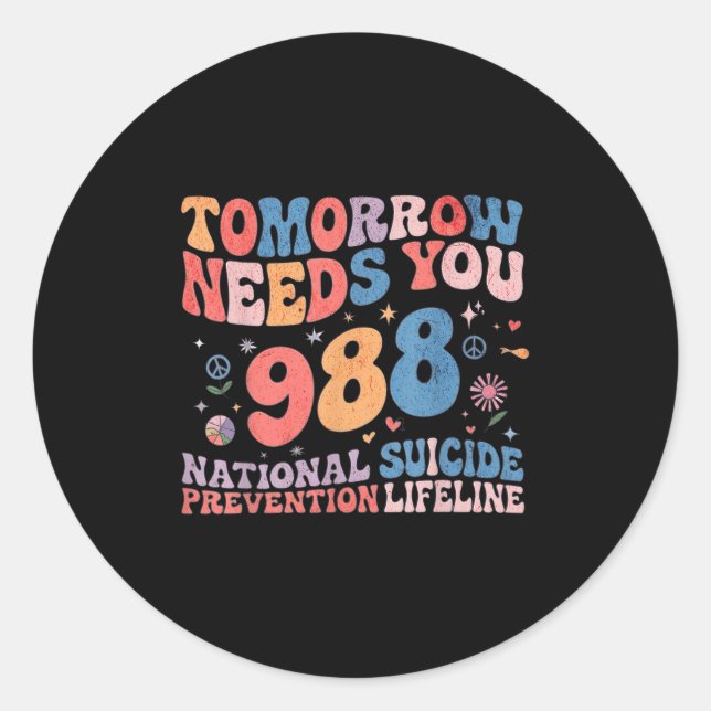Adesivo Retro Tomorrow Needs You 988 Suicide Prevention Aw (Frente)