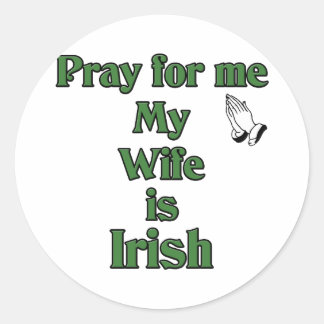 Adesivo Reze por mim Minha esposa é irlandesa.