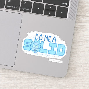 Adesivo RICK E MORTY™ Faça-Me Um Sólido