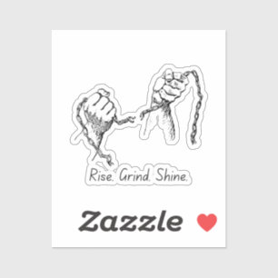Adesivo Rise Grind Shine - Hustle Sticker
