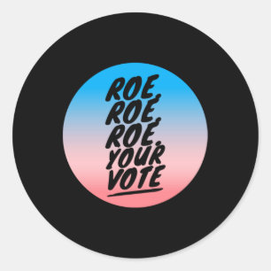 Adesivo roe roe o seu voto 1