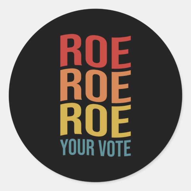 Adesivo Roe Roe Roe Your Vote Women's Right ProChoice vint (Frente)