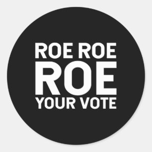 Adesivo Roe Roe, seu voto 76