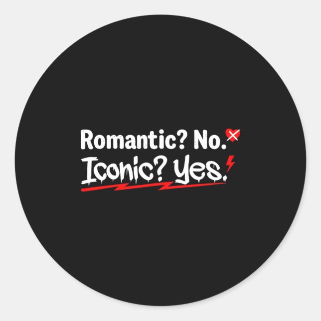 Adesivo Romantic No Iconic Yes Funny Anti Valentine's Day  (Frente)