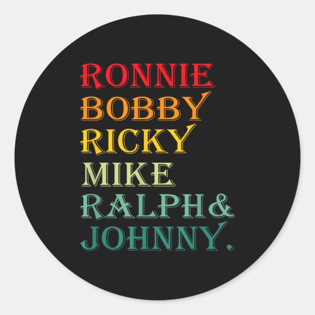 Adesivo Ronnie Bobby Ricky Mike Ralph And Johnny  (Frente)