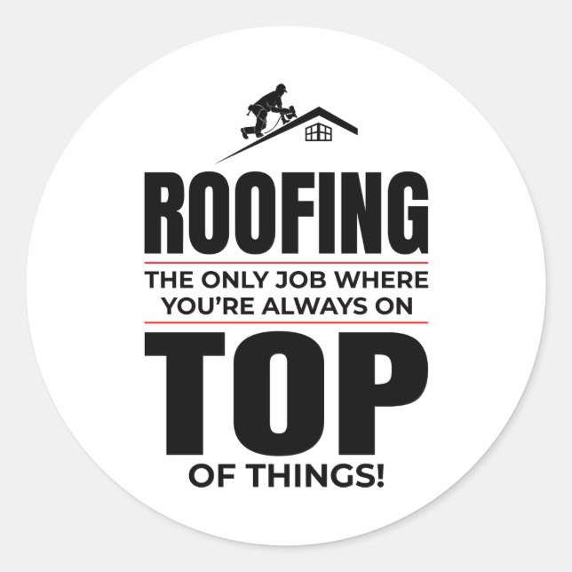 Adesivo Roofer Humor - Trabalho Sempre no Telhado Superior (Frente)