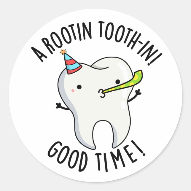 Adesivo Rootin Toothin Good Time Engraçado Tooth Dental Pu (Frente)