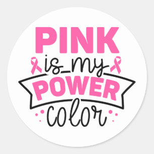Adesivo Rosa é Minha Cor de Poder Conscientização do Cânce